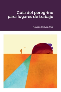 Paperback Guía del peregrino para lugares de trabajo [Spanish] Book