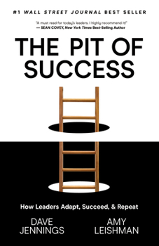 Paperback The Pit of Success: How Leaders Adapt, Succeed, and Repeat Book