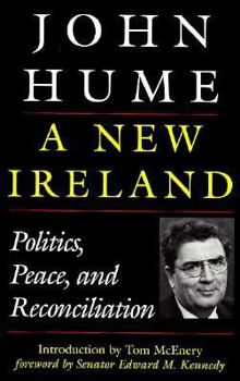 Hardcover New Ireland: Politics, Peace, and Reconciliation Book