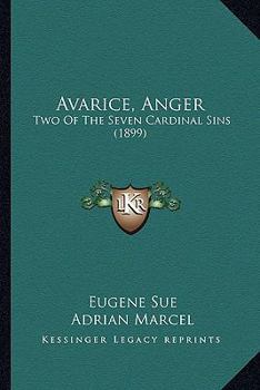 Paperback Avarice, Anger: Two Of The Seven Cardinal Sins (1899) Book