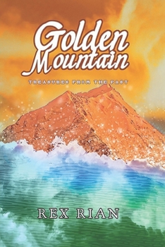 Paperback Golden Mountain: Treasures from the Past Book