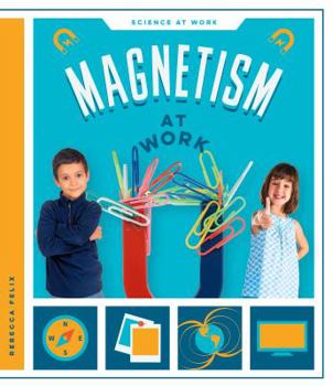 Magnetism at Work - Book  of the Science at Work
