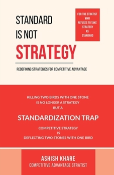 STANDARD IS NOT STRATEGY: KILLING TWO BIRDS WITH ONE STONE IS NO LONGER A STRATEGY BUT A STANDARDIZATION TRAP