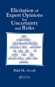 Hardcover Elicitation of Expert Opinions for Uncertainty and Risks Book
