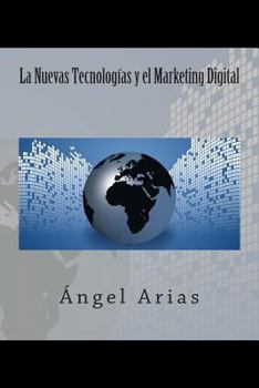 Paperback La Nuevas Tecnologías y el Marketing Digital [Spanish] Book