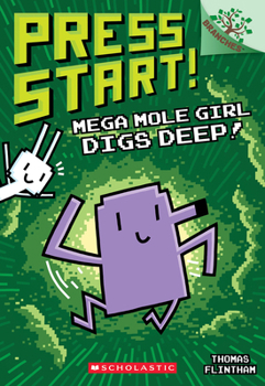 Hardcover Mega Mole Girl Digs Deep!: A Branches Book (Press Start! #15) Book