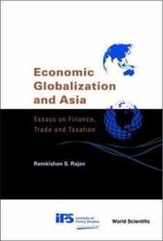 Hardcover Economic Globalization and Asia: Essays on Finance, Trade and Taxation Book