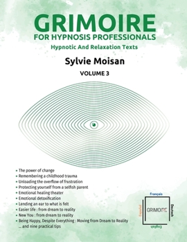 Paperback Grimoire for hypnosis professionals: hypnotic and relaxation texts - Volume 3: Volume 3 Book