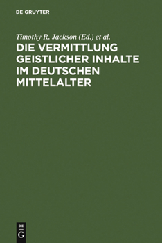 Hardcover Die Vermittlung geistlicher Inhalte im deutschen Mittelalter [German] Book