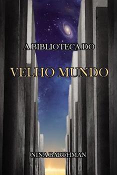 Paperback A Biblioteca do Velho Mundo [Portuguese] Book