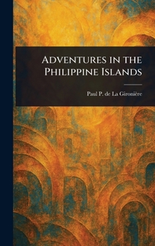 Hardcover Adventures in the Philippine Islands Book