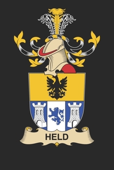 Paperback Held: Held Coat of Arms and Family Crest Notebook Journal (6 x 9 - 100 pages) Book