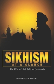 Paperback Sikhism at a Glance: The Sikhs and their Religion Book