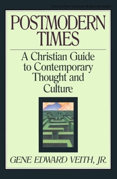 Paperback Postmodern Times: A Christian Guide to Contemporary Thought and Culture (Volume 15) Book
