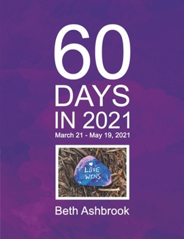 Paperback 60 Days in 2021: March 21 - May 19, 2021 Book