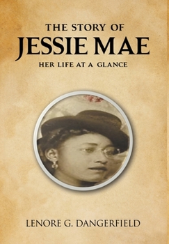 Hardcover The Story Of Jesse Mae: Her Life at a Glance Book