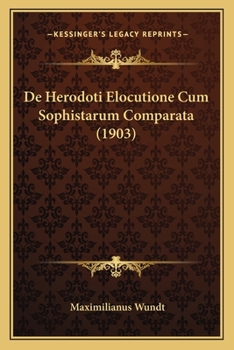 Paperback De Herodoti Elocutione Cum Sophistarum Comparata (1903) [Latin] Book