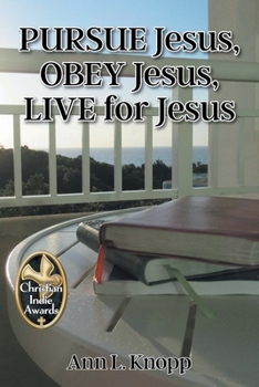 Paperback PURSUE Jesus, OBEY Jesus, LIVE for Jesus Book