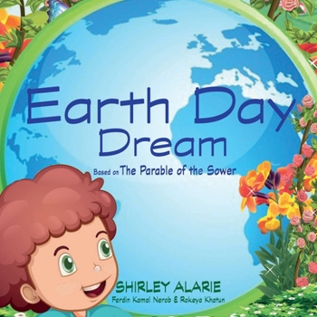 Paperback Earth Day Dream: Based on The Parable of the Sower Book