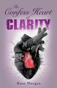 Paperback The Confess Heart of Clarity Book