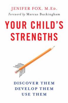 Hardcover Your Child's Strengths: Discover Them, Develop Them, Use Them Book