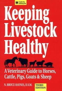 Paperback Keeping Livestock Healthy: A Veterinary Guide to Horses, Cattle, Pigs, Goats & Sheep Book
