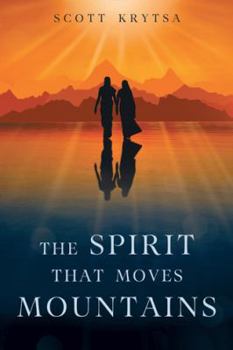 Hardcover The Spirit That Moves Mountains Book