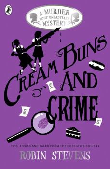Paperback Cream Buns and Crime: Tips, Tricks and Tales from the Detective Society Book