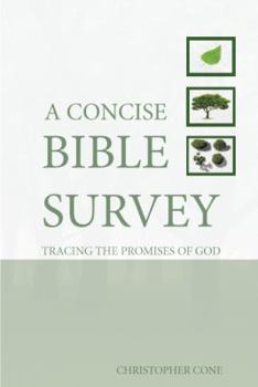 Paperback A Concise Bible Survey: Tracing the Promises of God Book