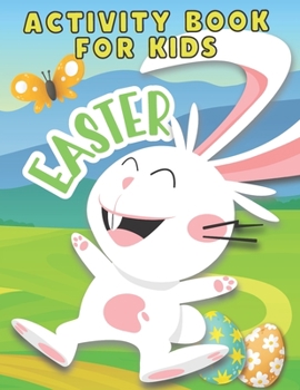 Easter: Giant Activity Book for Kids: Coloring Pages, Word Search, Color By Number, Crossword, I Spy, Mazes, Scavenger Hunt, Crafts and More