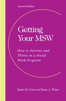 Paperback Getting Your Msw, Second Edition: How to Survive and Thrive in a Social Work Program Book