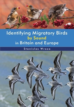 Paperback Identifying Migratory Birds by Sound in Britain and Europe Book