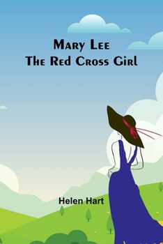 Paperback Mary Lee the Red Cross Girl Book