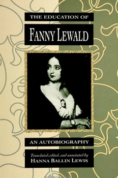 The Education of Fanny Lewald: An Autobiography (Suny Series, Women Writers in Translation)