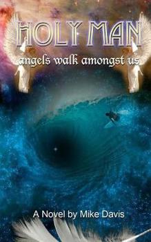 Paperback Holy Man: Angel walk amongst us Book