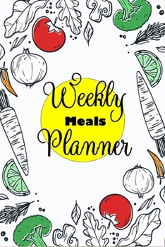 Paperback Weekly Meal Planner: Track And Plan Your Meals Weekly (52 Week Food Planner /Meal Prep And Planning Grocery List Book