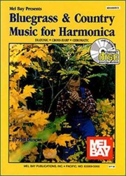 Paperback Bluegrass & Country Music for Harmonica: Diatonic, Cross-Harp and Chromatic [With CD] Book