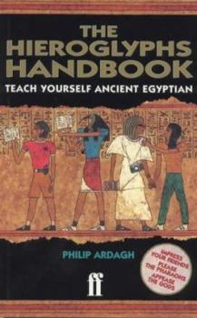 Paperback Hieroglyphs Handbook: Teach Yourself Ancient Egyptian Book