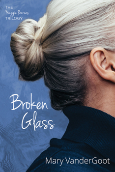 Paperback Broken Glass: The Maggie Barnes Trilogy Book