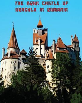 Paperback The Bran Castle of Dracula in Romania: Adult Coloring Book (Volume 1) Book