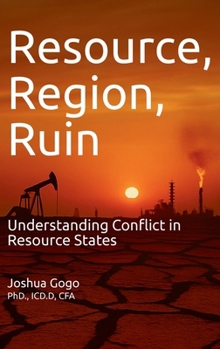 Hardcover Resource, Region and Ruin: Understanding Conflict in Resource States Book