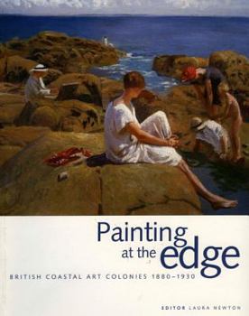 Paperback Painting at the Edge: British Art Colonies 1880-1930 Book