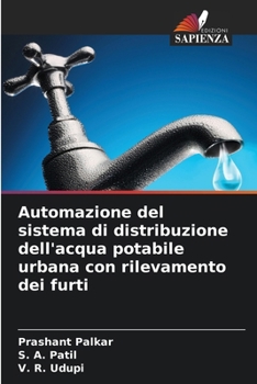 Paperback Automazione del sistema di distribuzione dell'acqua potabile urbana con rilevamento dei furti [Italian] Book