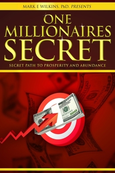 Paperback One Millionaires Secret: The Secret Path to Prosperity and Abundance Book