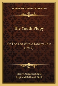 The Youth Plupy: Or The Lad With A Downy Chin