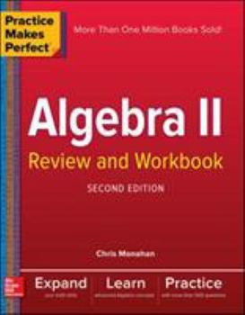 Paperback Practice Makes Perfect Algebra II Review and Workbook, Second Edition Book