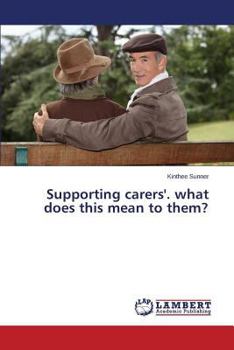 Paperback Supporting Carers'. What Does This Mean to Them? Book