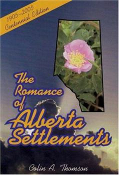 Paperback The Romance of Alberta Settlements Book