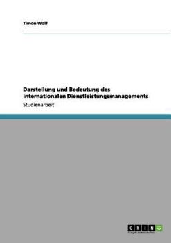 Paperback Darstellung und Bedeutung des internationalen Dienstleistungsmanagements [German] Book