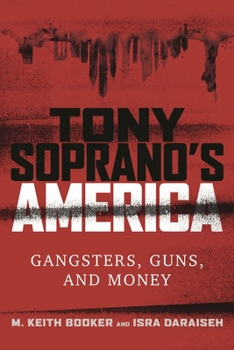 Hardcover Tony Soprano's America: Gangsters, Guns, and Money Book